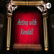Podcast Acting with Kendall