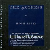 Podcast The Actress in High Life: An Episode in Winter Quarters by Susan Petigru King-Bowen