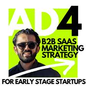 Podcast B2B SaaS Marketing Strategy - AD4 Marketing Strategy for B2B SaaS Startups
