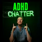 Podcast ADHD Chatter