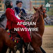 Podcast AFGHAN NEWSWIRE - THE VOICE OF THE FREE AFGHANISTAN
