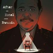 Podcast After Hotel Rwanda
