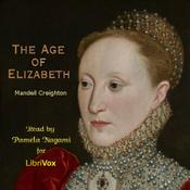 Podcast Age of Elizabeth, The by Mandell Creighton (1843 - 1901)