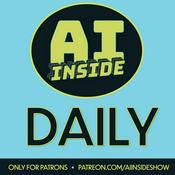 Podcast AI Inside Daily (for Patrons)