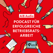 Podcast AiB Audio - Podcast für erfolgreiche Betriebsratsarbeit