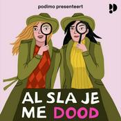 Podcast Al sla je me dood