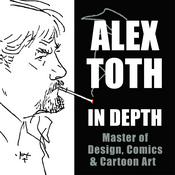 Podcast Alex Toth In Depth