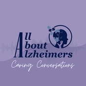 Podcast All About Alzheimer's Caring Conversations
