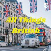 Podcast All Things British - #britpod