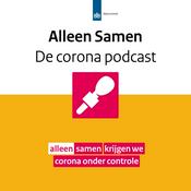 Podcast Alleen Samen - De corona podcast van Rijksoverheid