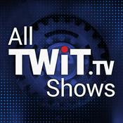 Podcast All TWiT.tv Shows (Audio)