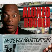 Podcast Alonzo Bodden: Who's Paying Attention?