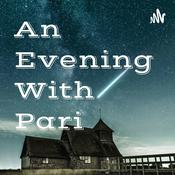 Podcast An Evening With Pari