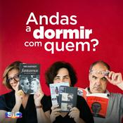 Podcast Andas a dormir com quem?