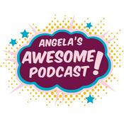 Podcast Angela's Awesome Podcast