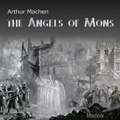 Podcast Angels of Mons, The by Arthur Machen (1863 - 1947)