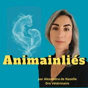 Podcast Animainliés - Vétérinaire passionnée d'ostéopathie animale chien chat et médecine intégrative