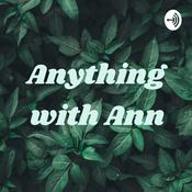Podcast Anything with Ann