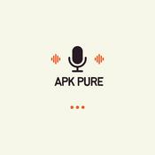 Podcast APK PURE THE KING OF APK's