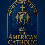 Podcast The American Catholic