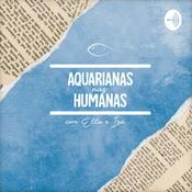 Podcast Aquarianas nas Humanas
