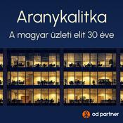 Podcast Aranykalitka - A magyar üzleti elit 30 éve