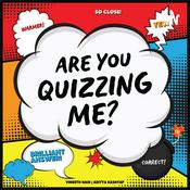 Podcast Are You Quizzing Me?