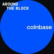 Podcast Coinbase: Around The Block