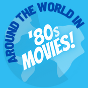 Podcast Around the World in 80s Movies
