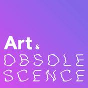 Podcast Art and Obsolescence