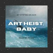 Podcast Art Heist, Baby!- Reading