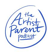 Podcast Artist Parent Podcast