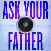 Podcast Ask Your Father