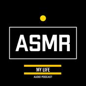 Podcast ASMR - audio podcast "My life"