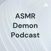 Podcast ASMR Demon Podcast