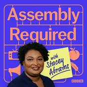 Podcast Assembly Required with Stacey Abrams