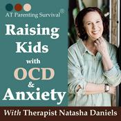 AT Parenting Survival | Raising Kids with OCD & Anxiety