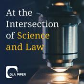 Podcast At the Intersection of Science and Law