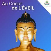 Podcast Au Cœur de l'Éveil un podcast sur la Bodhicitta