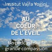 Podcast Au Cœur de l'Éveil
un podcast sur la Grande Compassion