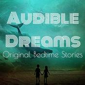Podcast Audible Dreams: Original Bedtime Stories