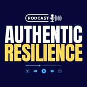 Podcast Authentic Resilience