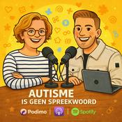 Podcast Autisme is geen spreekwoord
