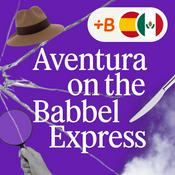 Podcast Aventura on the Babbel Express