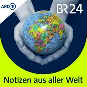 Podcast Notizen aus aller Welt