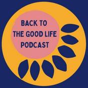 Podcast Back To The Good Life