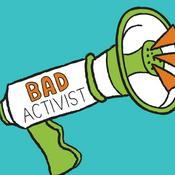 Podcast Bad Activist Podcast