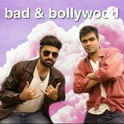 Podcast Bad & Bollywood