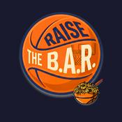 Podcast Raise the B.A.R. - NBA, WNBA, NCAA Podcast