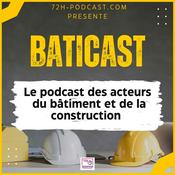 Podcast BATICAST : le podcast des acteurs du bâtiment et de la construction